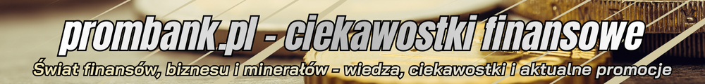 Świat Finansów i Minerałów - Bankowość, biznes i promocje bankowe